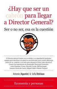 ¿Hay que ser un cabrón para llegar a ser director general?