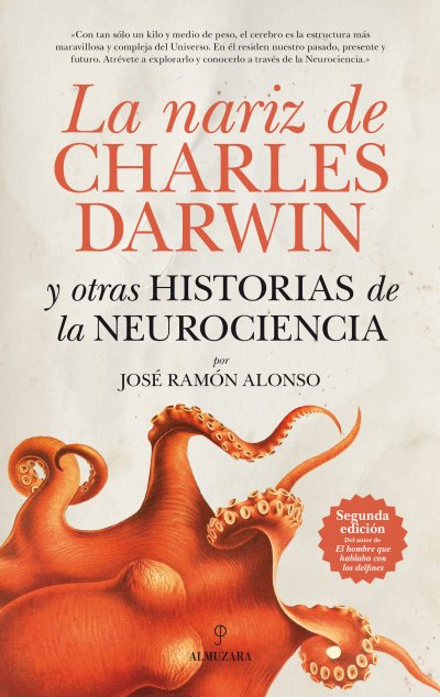 La nariz de Charles Darwin y otras historias de la Neurociencia