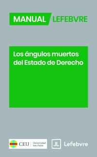 Los ángulos muertos del Estado de Derecho