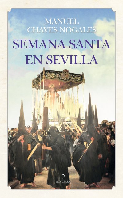 Semana Santa en Sevilla (Chaves Nogales)