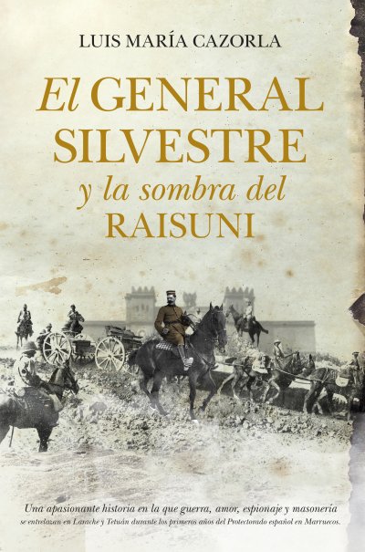 El general Silvestre y la sombra del Raisuni