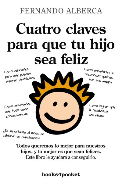 Cuatro claves para que tu hijo sea feliz (edición de bolsillo)