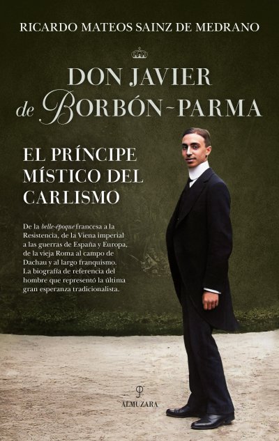 Don Javier de Borbón-Parma, el príncipe místico del carlismo