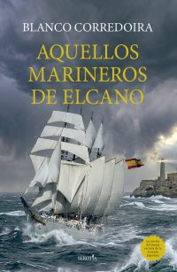 Aquellos marineros de Elcano