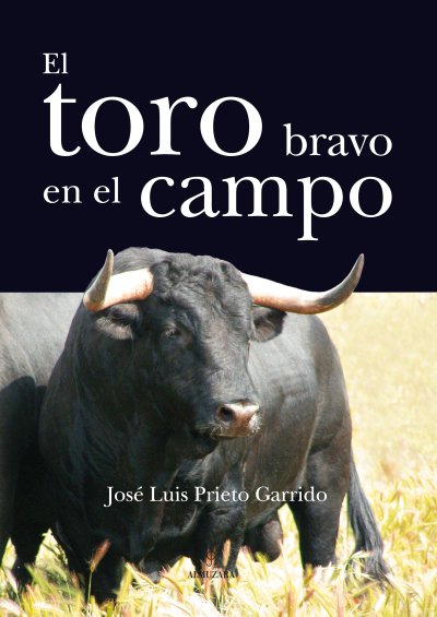 El toro bravo en el campo