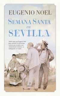 Semana Santa en Sevilla (Eugenio Noel)