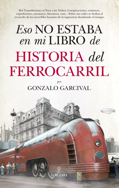 Eso no estaba en mi libro de historia del ferrocarril