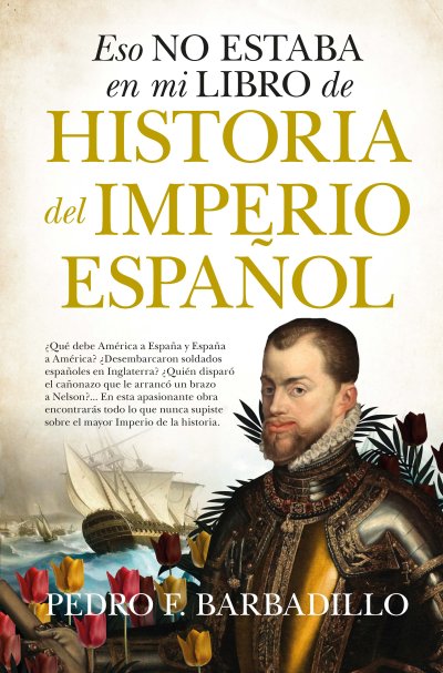 Eso no estaba en mi libro de Historia del Imperio español (edición de bolsillo)