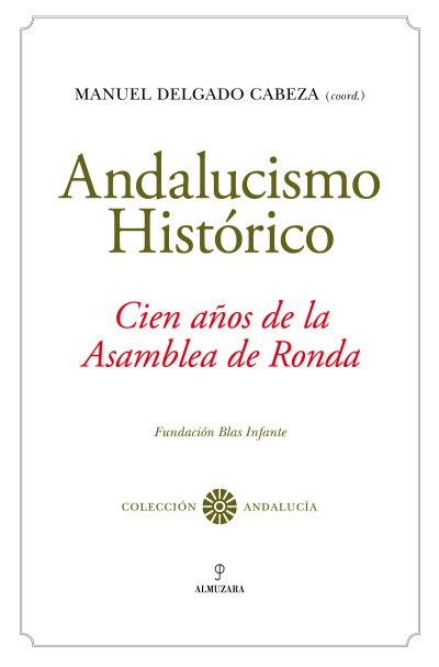Andalucismo histórico. Cien años.