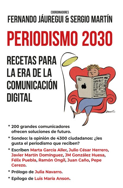 Periodismo 2030. Recetas para la era de la comunicación digital
