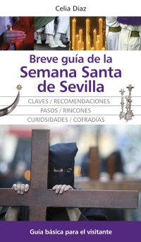 Breve guía de la Semana Santa de Sevilla