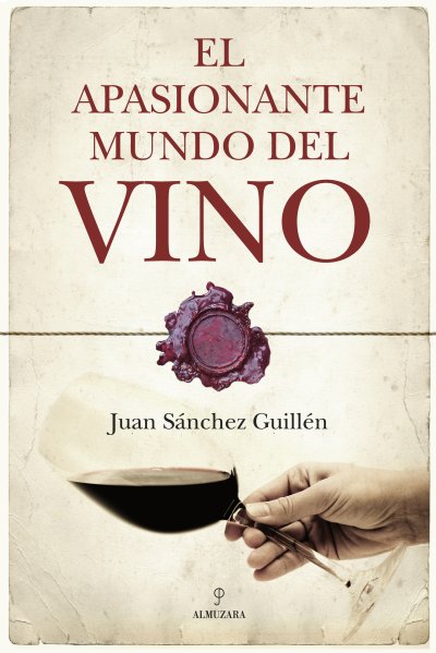 El apasionante mundo del vino