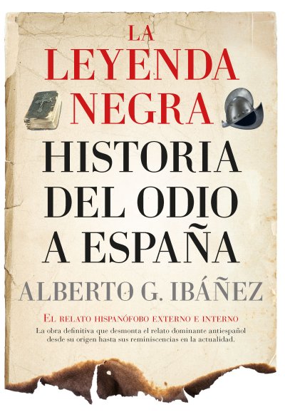 La leyenda negra: Historia del odio a España (edición de bolsillo)
