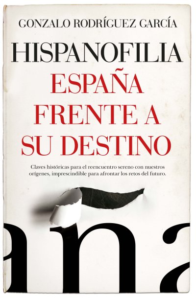 Hispanofilia. España frente a su destino (edición de bolsillo)