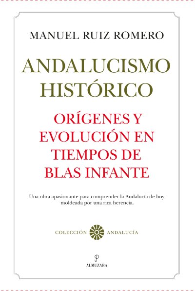 Andalucismo Histórico. Orígenes y evolución