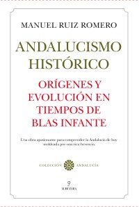 Andalucismo Histórico. Orígenes y evolución
