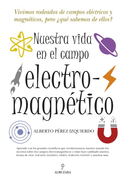 Nuestra vida en el campo electromagnético