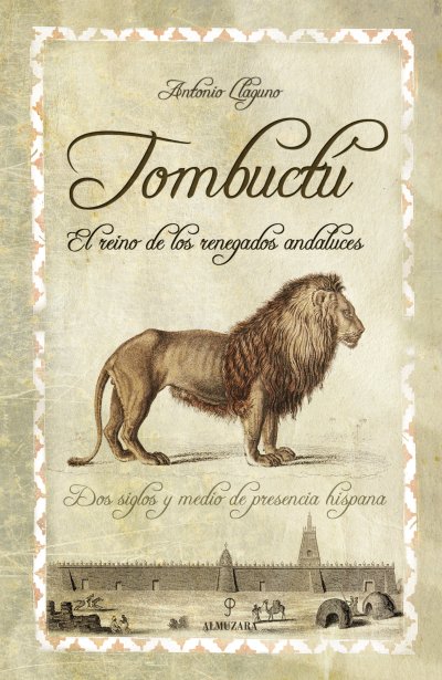 Tombuctú. El reino de los renegados andaluces