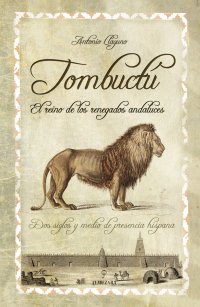 Tombuctú. El reino de los renegados andaluces