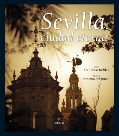 Sevilla, ciudad eterna